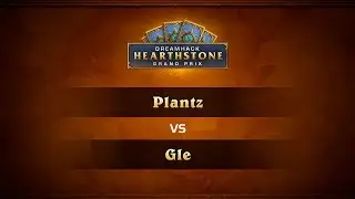 Plantz vs Gle, 1/4, DreamHack Atlanta 2018