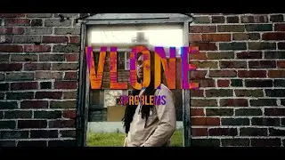 3 PROBLEMS - VLONE (Official Music Video)