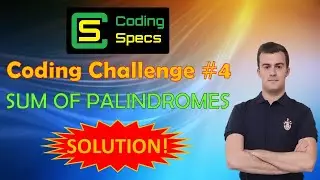 Coding Challenge #4 - Sum of Palindromes - SOLUTION