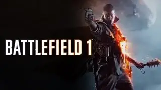 Battlefield 1 Open Beta показ игры ( часть 2 )