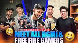 ODISHA TO DELHI VLOG 📹 MEET ALL BGMI & FREE FIRE GAMERS 🔥 VLOG NO - 2 # xdakshya #PlayGalaxy