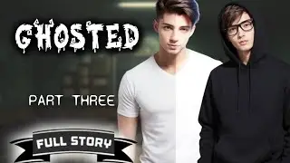 Ghosted - Part 3 | BL Story | Full Story | Tagalog Love Story