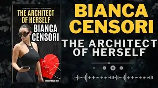 Bianca Censori: Biography & Architectural Reinvention | Full Life Story Audiobook