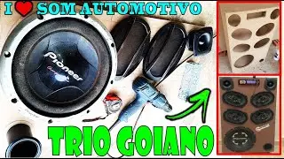 MONTANDO CAIXA TRIO GOIANO RESIDENCIAL / SUBWOOFER PIONEER / JBL / QUALIDADE 100% #SOM100FRONTEIRAS