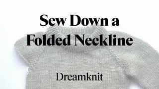Sew Down a Folded Neckline with Dreamknit