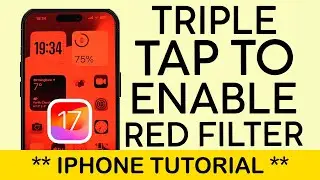 How to Triple Tap to Turn on Red Screen on iPhone iOS 17 (2024)
