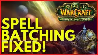 Spell Batching Is Getting Nerfed! - WoW Classic TBC News!