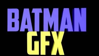 Intro batmanGFX [contest]