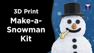 Make-a-Snowman Kit | 3D Printing Tutorial
