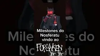 A MILESTONE do NOSFERATU vindo pro FORSAKEN?