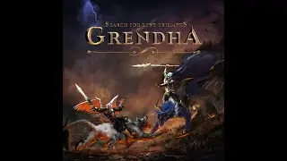 Grendha: Search For Lost Triumphs Gameplay vide by Lauren Baker
