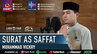 SURAT AS SAFFAT || MUHAMMAD VICKRY || MUROTTAL QURAN