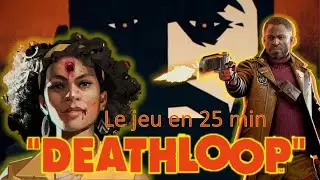 Colt contre les 7 visionnaires : Deathloop en 20 minutes