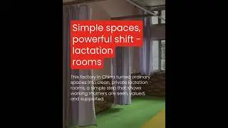 Another amazing factory transformation for breastfeeding workers