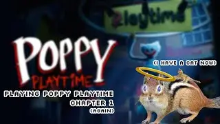 Playing Poppy Playtime Chapter 1 (Again)