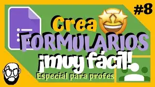 #8 C&Oacute;MO CREAR FORMULARIOS DE GOOGLE &iexcl;F&Aacute;CIL! | ESPECIAL PROFES 🎓 C&Oacute;MO USAR CLASSROOM en 2020