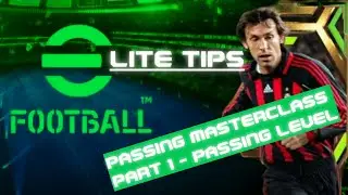 eFOOTBALL eLITE TIPS PASSING MASTERCLASS PART 1 - A PASS ASSIST LEVEL GUIDE