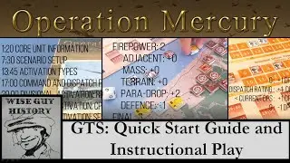 [REVISED] GTS Quick Start Guide and Instructional Play [Operation Mercury, Grand Tactical Series]