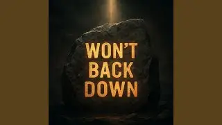 Wont Back Down