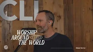 Michael Morrow - At Your Feet | Worship Around The World