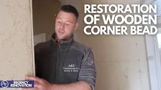 RESTORATION OF WOODEN CORNER BEAD | Regency Renovation #11 | Build with A&E