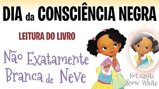 CONSCIÊNCIA NEGRA - Not Quite Snow White - Leitura em português.