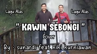 Lagu alas terbaru - kawin sebongi | Mulih ( cover ) sunardi feat kiki