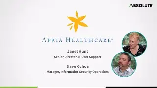 Why should you use Absolute Software? | Apria Healthcare testimonial