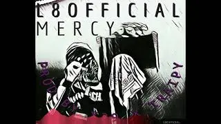 #OM1 L8Official - Mercy (Prod by X29 x Traipy)