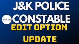 J&K POLICE CONSTABLE EDIT OPTION UPDATE || Subscribe @TripleSClasses