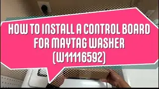 HOW TO INSTALL A CONTROL BOARD FOR MAYTAG WASHER (W11116592) #diy #appliances #washers #fyp 
