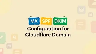 How to configure MX, SPF, DKIM for Cloudflare domain