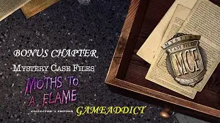 MYSTERY CASE FILES MOTHS TO A FLAME COLLECTORS EDITION INSANE: Bonus Chapter