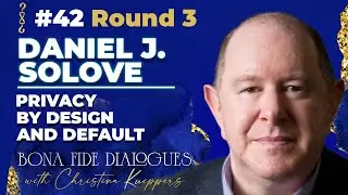 E #42 (2025) Privacy by Design and by Default with Daniel Solove