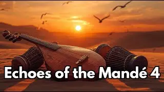 Best Traditional Kora Music from West Africa | Echoes of the Mand&eacute;