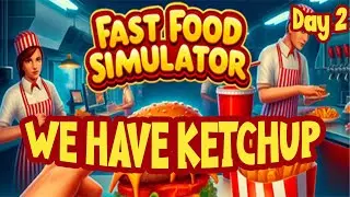 Ep2: Fast Food Simulator - We have Ketchup (FT @MattFrancis14 )