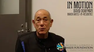 IN MOTION Interviews: Baker Artist-in-Residence David Dorfman