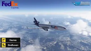 Kaunas to Eindhoven - MSFS 2024 - FedEx - VATSIM