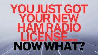 So You Just Got Your Ham License? Here&rsquo;s How to Start Enjoying Amateur Radio!