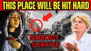 URGENT: Last Message from the Virgin Mary Revealed &ndash; Leave This Region Immediately!