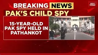 15-Year-Old Spy Arrested in Pathankot, Minor Recruited from Jammu by Pakistan ISI | India Today News