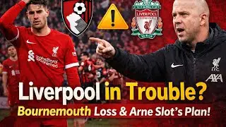 Liverpool in Trouble? Bournemouth Shock & Slot&rsquo;s Big Test!!