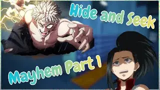 Hide and Seek Mayhem (Part 1)