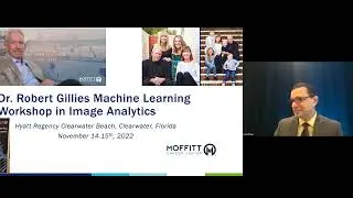 Introduction to the Dr. Robert Gillies Machine Learning Workshop in Image Analytics