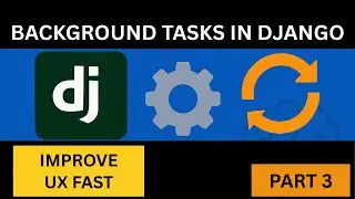Intro to Celery Tasks | Async Tasks in Django: Improve UX with Background Processing | Part 3