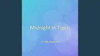 Midnight in Tiger