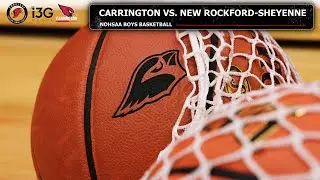 Carrington Cardinals Boys Basketball vs New Rockford-Sheyenne