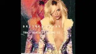 He About To Lose Me (Trace Adam Gimme More Remix) - Britney Spears
