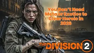 You Don&rsquo;t Need Meta or Exotics to Clear Heroic in 2026!