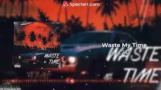 LZAE - Waste My Time (Official Visualizer)